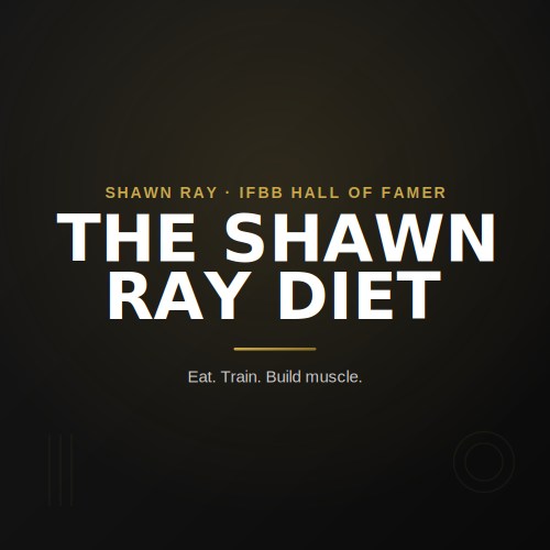 The Shawn Ray diet approach to bodybuilding nutrition