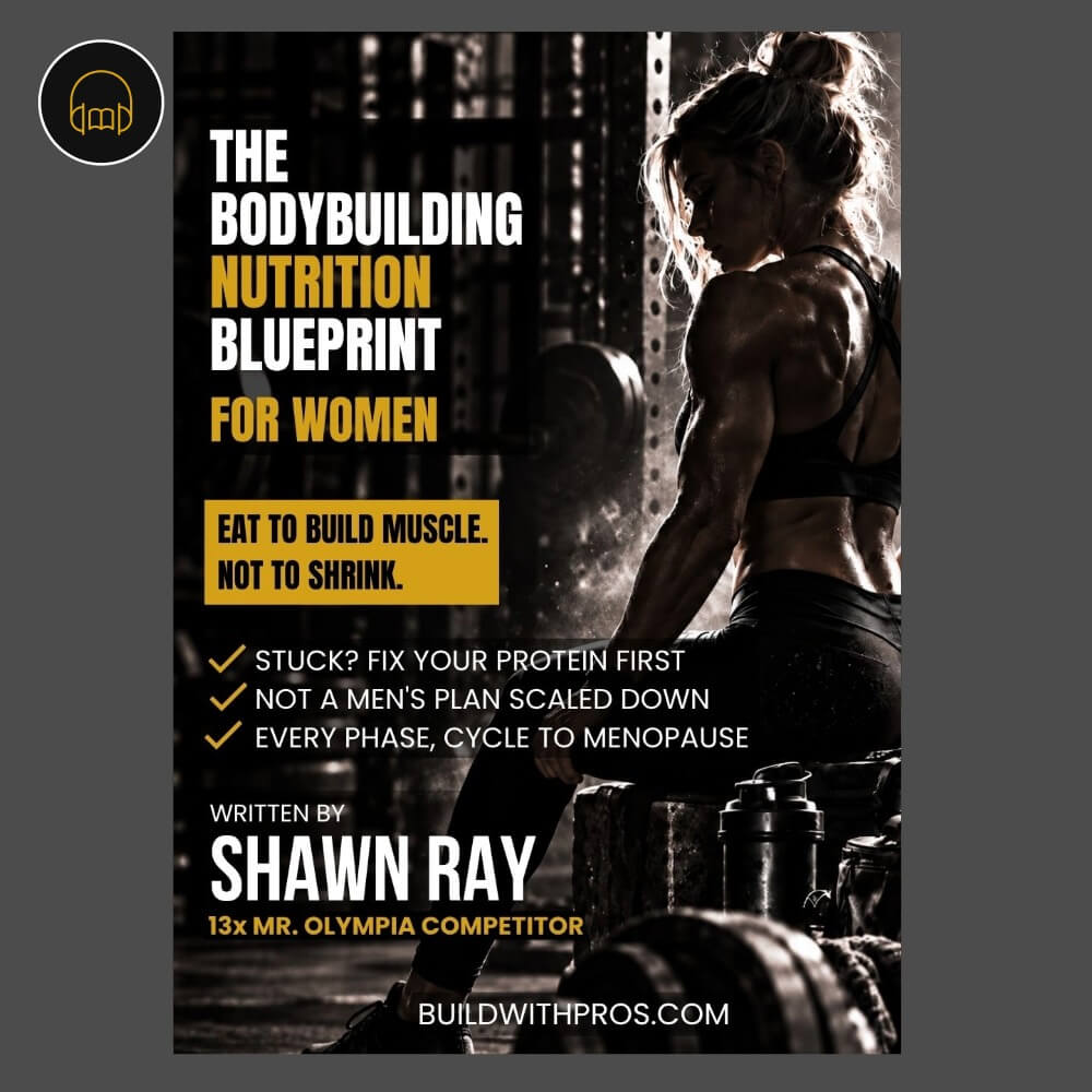Audiobook cover for The Bodybuilding Nutrition Blueprint for Women by Shawn Ray, bodybuilding for women who train seriously