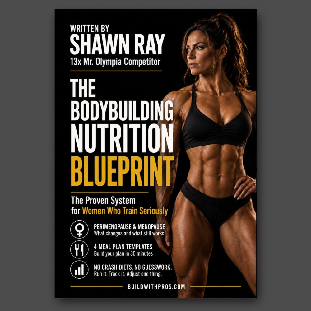 Bodybuilding Nutrition Blueprint for Women PDF cover by Shawn Ray, 13× Mr. Olympia competitor, protein-first diet for lean muscle and conditioning