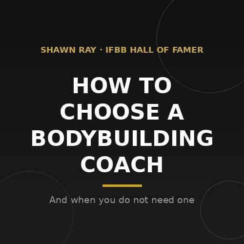How to Choose a Bodybuilding Coach (and When You Do Not Need One)
