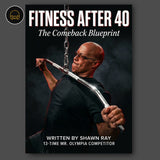 Audiobook cover for Fitness After 40 — The Comeback Blueprint by Shawn Ray, training and recovery after 40