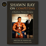 Audiobook cover for Shawn Ray on Competing, the IFBB Hall of Famer on contest prep