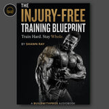 Audiobook cover for The Injury-Free Training Blueprint by Shawn Ray, training longevity for lifters